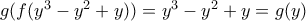 g(f({{y}^{3}}-{{y}^{2}}+y))={{y}^{3}}-{{y}^{2}}+y=g(y)