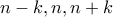 n-k , n , n+k