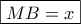 \boxed{MB = x}