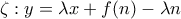 \zeta:y=\lambda x+f(n)-\lambda n