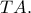 TA.
