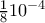 \frac{1}{8}10^{-4} \frac{1}{8}10^{-4}