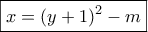 \boxed{x = {(y + 1)^2} - m}