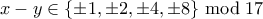 x-y \in \{\pm 1,\pm 2, \pm 4, \pm 8\} \bmod 17
