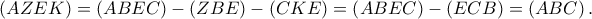 \left( {AZEK} \right) = \left( {ABEC} \right) - \left( {ZBE} \right) - \left( {CKE} \right) = \left( {ABEC} \right) - \left( {ECB} \right) = \left( {ABC} \right).
