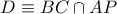 D\equiv BC\cap AP