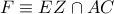 F\equiv EZ\cap AC