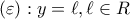 \left( \varepsilon  \right):y=\ell ,\ell \in R