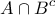 \displaystyle{A\cap B^{c}}