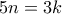 5n=3k