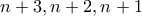n+3,n+2,n+1
