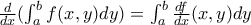 \frac{d}{dx}(\int_{a}^{b}f(x,y)dy)=\int_{a}^{b}\frac{df}{dx}(x,y)dy
