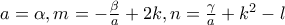 a=\alpha, m=-\frac{\beta}{a}+2k, n=\frac{\gamma}{a}+k^2-l