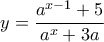 \displaystyle{y = \frac{a^{x-1} + 5}{a^x + 3a}}