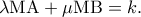 \lambda {\rm M}{\rm A} + \mu {\rm M}{\rm B} = k.