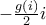 -\frac{g(i)}{2}i