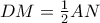 DM=\frac{1}{2}AN