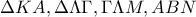 \Delta KA,\Delta \Lambda \Gamma ,\Gamma \Lambda M,ABN