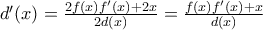 {d}'(x)=\frac{2f(x){f}'(x)+2x}{2d(x)}=\frac{f(x){f}'(x)+x}{d(x)}
