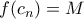 f(c_n)=M