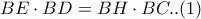 BE\cdot BD=BH\cdot BC .. (1)