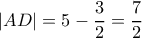 |AD|=5-\dfrac{3}{2}=\dfrac{7}{2}