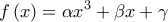 \displaystyle{f\left( x \right) = \alpha {x^3} + \beta x + \gamma }