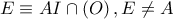 E\equiv AI\cap \left( O \right),E\ne A