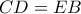 CD=EB