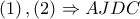\left( 1 \right),\left( 2 \right) \Rightarrow AJDC