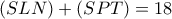 (SLN)+(SPT)=18