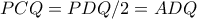 PCQ=PDQ/2=ADQ