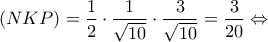 \displaystyle{(NKP) = \frac{1}{2} \cdot \frac{1}{{\sqrt {10} }} \cdot \frac{3}{{\sqrt {10} }} = \frac{3}{{20}} \Leftrightarrow }
