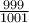 \frac{999}{1001}