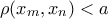 \rho (x_m, x_n)<a