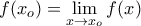 f(x_o)=\lim\limits_{x\to x_o}f(x) f(x_o)=\lim\limits_{x\to x_o}f(x)