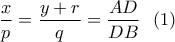 \displaystyle{\frac{x}{p}=\frac{y+r}{q}=\frac{AD}{DB} \  \ (1)}