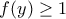 f(y)\geq{1}