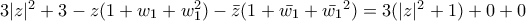 3|z|^{2}+3-z(1+w_1+w_1^{2})-\bar {z}(1+\bar {w_1}+\bar {w_1}^{2})=3(|z|^{2}+1)+0+0