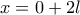\displaystyle{ x=0+2l}