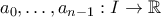 a_0,\ldots,a_{n-1}: I\to\mathbb R
