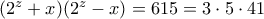 (2^z+x)(2^z-x)=615=3\cdot5\cdot 41