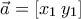 \vec{a}=[x_{1} \: y_{1}]