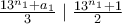 \frac{13^{n_{1}}+a_{1}}{3}\mid \frac{13^{n_{1}}+1}{2} \frac{13^{n_{1}}+a_{1}}{3}\mid \frac{13^{n_{1}}+1}{2}