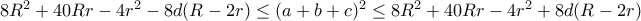 8R^2+40Rr-4r^2-8d(R-2r) \leq (a+b+c)^2 \leq 8R^2+40Rr-4r^2+8d(R-2r)