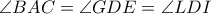 \angle BAC=\angle GDE=\angle LDI