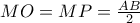 MO=MP=\frac{AB}{2}