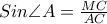 Sin \angle A=\frac{MC}{AC} Sin \angle A=\frac{MC}{AC}