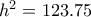 h^2 = 123.75
