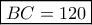 \boxed{BC=120}